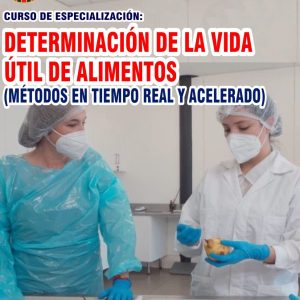 DETERMINACIÓN DE LA VIDA ÚTIL DE ALIMENTOS (MÉTODOS EN TIEMPO REAL Y ACELERADO)