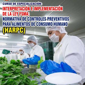 INTERPRETACIÓN E IMPLEMENTACIÓN DE LA LEY FSMA: NORMATIVA DE CONTROLES PREVENTIVOS PARA ALIMENTOS DE CONSUMO HUMANO (HARPC)