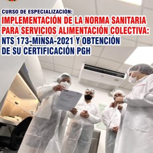IMPLEMENTACIÓN DE LA NORMA SANITARIA PARA SERVICIOS DE ALIMENTACIÓN COLECTIVA: NTS 173-MINSA-2021 Y OBTENCIÓN DE SU CERTIFICACIÓN PGH - Imagen 1