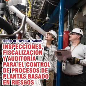 INSPECCIONES, FISCALIZACIÓN Y AUDITORÍA PARA EL CONTROL DE PROCESOS DE PLANTAS BASADO EN RIESGOS