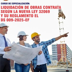 LIQUIDACIÓN DE OBRAS POR CONTRATA SEGÚN LA NUEVA LEY 32069 Y SU REGLAMENTO DS 009-2025-EF