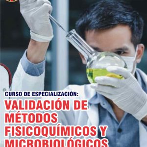 VALIDACIÓN DE MÉTODOS FISICOQUÍMICOS Y MICROBIOLÓGICOS