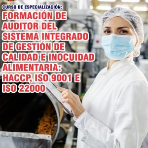 FORMACIÓN DE AUDITOR DEL SISTEMA INTEGRADO DE GESTIÓN DE CALIDAD E INOCUIDAD ALIMENTARIA: HACCP, ISO 9001 E ISO 22000 - Imagen 1