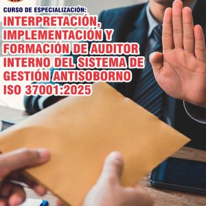 INTERPRETACIÓN, IMPLEMENTACIÓN Y FORMACION DE AUDITOR INTERNO DEL SISTEMA DE GESTIÓN ANTISOBORNO ISO 37001:2025 - Imagen 1