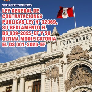 LEY GENERAL DE CONTRATACIONES PÚBLICAS LEY N° 32069, SU REGLAMENTO EL DS 009-2025-EF Y SU ULTIMA MODIFICATORIA EL DS 001-2026-EF