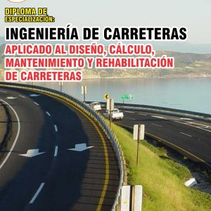 INGENIERÍA DE CARRETERAS APLICADO AL DISEÑO, CÁLCULO, MANTENIMIENTO Y REHABILITACIÓN DE CARRETRAS