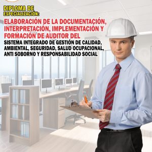 ELABORACIÓN DE LA DOCUMENTACIÓN, INTERPRETACION, IMPLEMENTACIÓN Y FORMACIÓN DE AUDITOR DEL SISTEMA INTEGRADO DE GESTIÓN DE CALIDAD, AMBIENTAL, SEGURIDAD, SALUD OCUPACIONAL, ANTI SOBORNO Y RESPONSABILIDAD SOCIAL