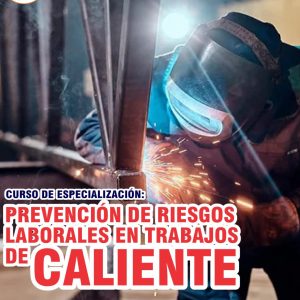 PREVECIÓN DE RIESGOS LABORALES EN TRABAJOS DE CALIENTE - Imagen 1