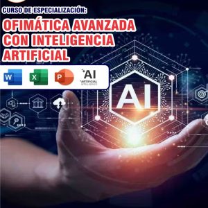 OFITMÁTICA AVANZADA CON INTELIGENCIA ARTIFICIAL