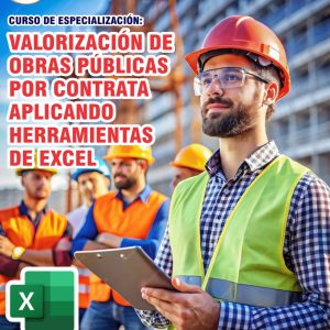 VALORIZACIÓN DE OBRAS PÚBLICAS POR CONTRATA APLICANDO HERRAMIENTAS DE EXCEL