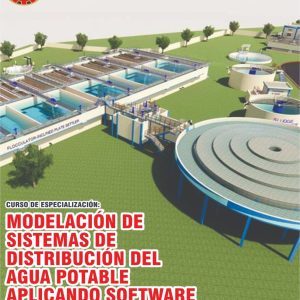 MODELACIÓN DE SISTEMAS DE DISTRIBUCIÓN DEL AGUA POTABLE APLICANDO SOFTWARE