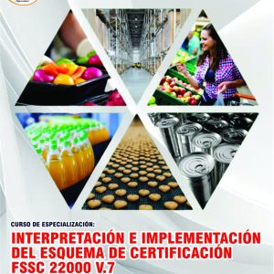 INTERPRETACIÓN, IMPLEMENTACIÓN DEL ESQUEMA DE CERTIFICACIÓN FSSC 22000 V.7