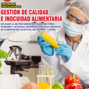GESTIÓN DE CALIDAD E INOCUIDAD ALIMENTARIA APLICADO AL SECTOR AGROEXPORTADOR, SECTORES PESQUERO Y ACUÍCOLA, PROGRAMAS SOCIALES, SERVICIOS DE ALIMENTACIÓN COLECTIVA, RESTAURANT Y AFINES