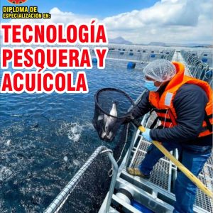 TECNOLOGÍA PESQUERA Y ACUÍCOLA