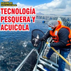 TECNOLOGÍA PESQUERA Y ACUÍCOLA