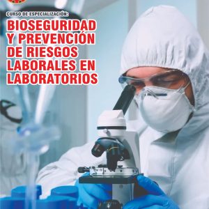 BIOSEGURIDAD Y PREVENCIÓN DE RIESGOS LABORALES EN LABORATORIOS