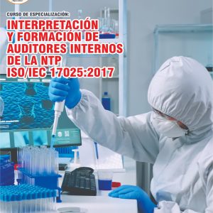 INTERPRETACIÓN Y FORMACIÓN DE AUDITORES INTERNOS DE LA NTP ISO/IEC 17025:2017
