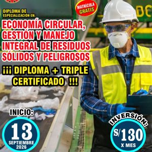 ECONOMÍA CIRCULAR, GESTION Y MANEJO INTEGRAL DE RESIDUOS SOLIDOS Y PELIGROSOS ¡¡¡ DIPLOMA + TRIPLE CERTIFICADO !!!