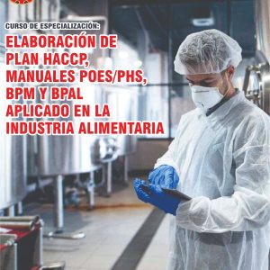 ELABORACIÓN DE PLAN HACCP, MANUALES POES/PHS, BPM Y BPAL APLICADO EN LA INDUSTRIA ALIMENTARIA
