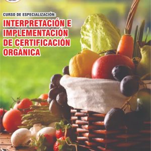 INTERPRETACIÓN E IMPLEMENTACIÓN DE CERTIFICACIÓN ORGÁNICA