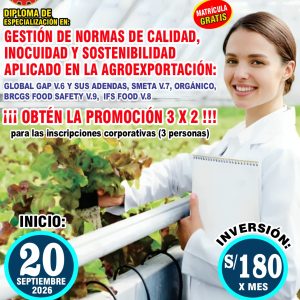 GESTIÓN DE NORMAS DE CALIDAD, INOCUIDAD Y SOSTENIBILIDAD APLICADO EN LA AGROEXPORTACIÓN: GLOBAL GAP V.6 Y SUS ADENDAS, SMETA V.7, ORGÁNICO, BRCGS FOOD SAFETY V.9, IFS FOOD V.8
