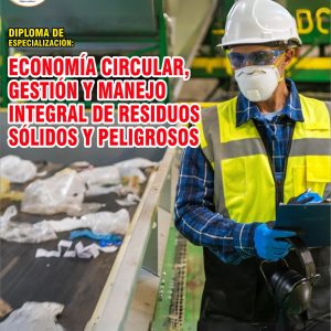 ECONOMÍA CIRCULAR, GESTION Y MANEJO INTEGRAL DE RESIDUOS SOLIDOS Y PELIGROSOS